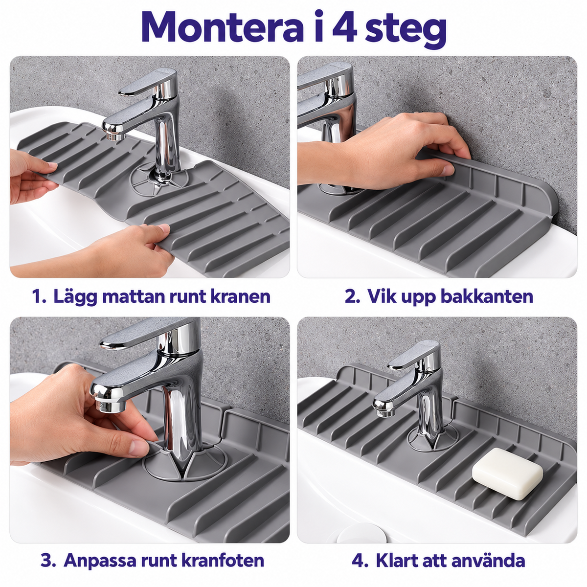 Monteringsguide i fyra steg för silikonmatta runt kranen
